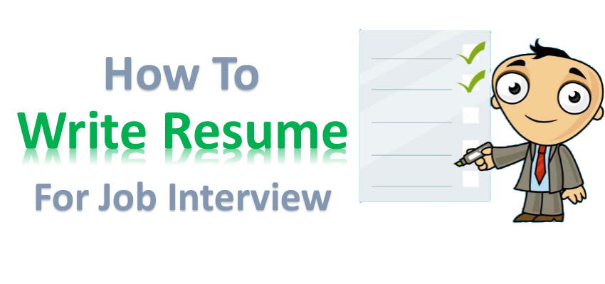 How To Write A Perfect Resume For Your Job Interview..