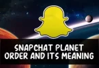 Snapchat Planets Order and Its Meaning