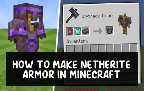 How to Make Netherite Armor in Minecraft